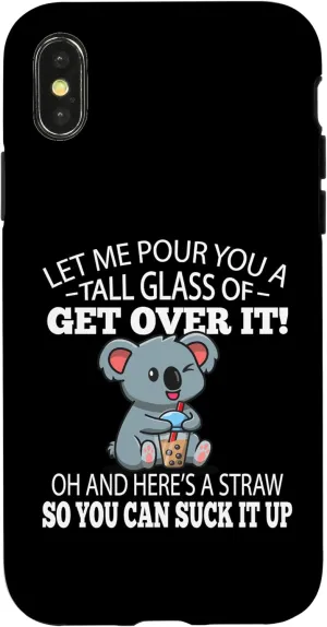 Funny Tall Glass of Get Over It Suck It Up Koala Lover Case for iPhone X/XS