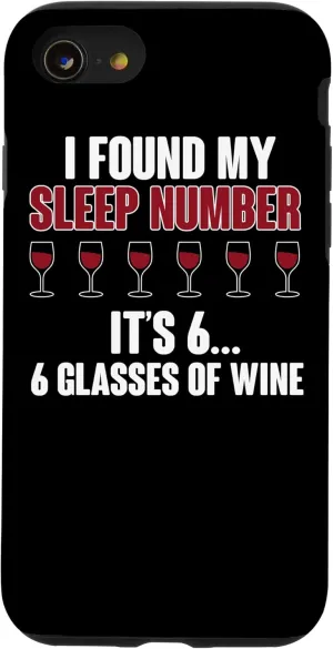 iPhone SE (2020) / 7 / 8 Funny I Found My Sleep Number In Glasses Of Wine Case