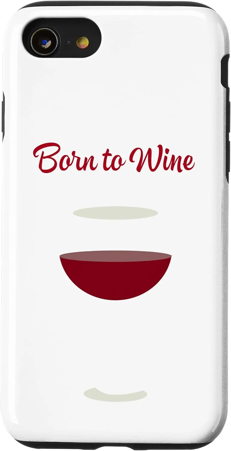 iPhone SE (2020) / 7 / 8 Funny Wine Drinking Born To Whine Red Wine Glass Novelty Case